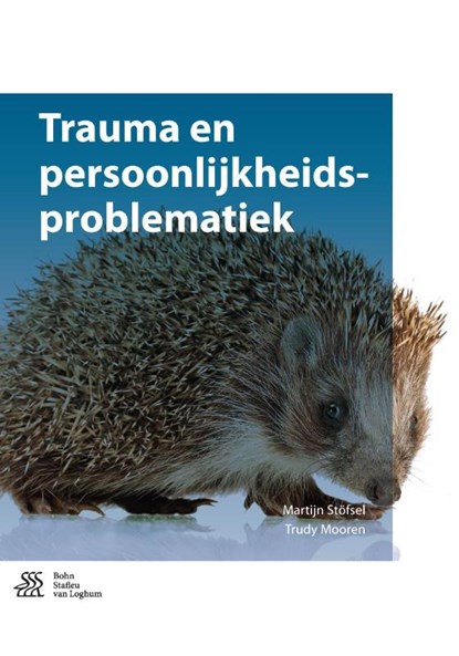 Trauma en persoonlijkheidsproblematiek, Martijn Stöfsel ; Trudy Mooren - Paperback - 9789036810838