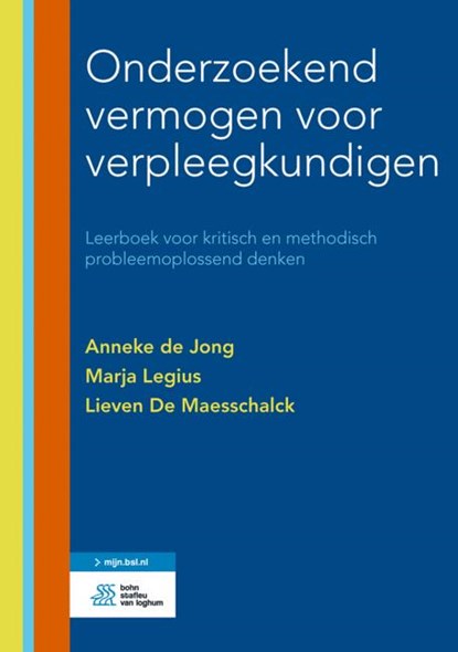 Onderzoekend vermogen voor verpleegkundigen, Anneke de Jong ; Lieven De Maesschalck ; Marja Legius - Paperback - 9789036812030