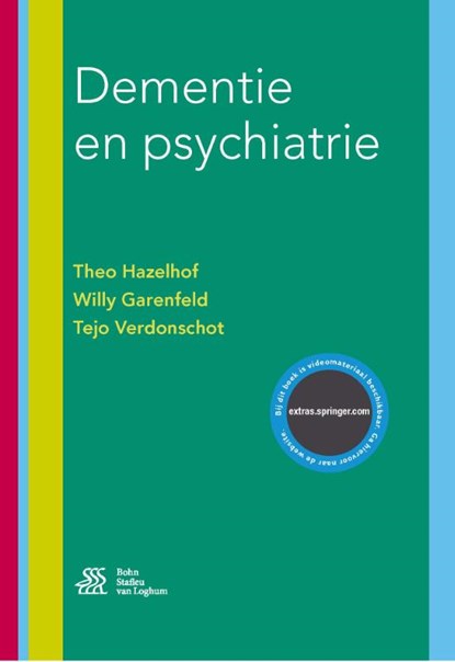 Dementie en psychiatrie, Theo Hazelhof ; Willy Garenfeld ; Tejo Verdonschot - Paperback - 9789036812313