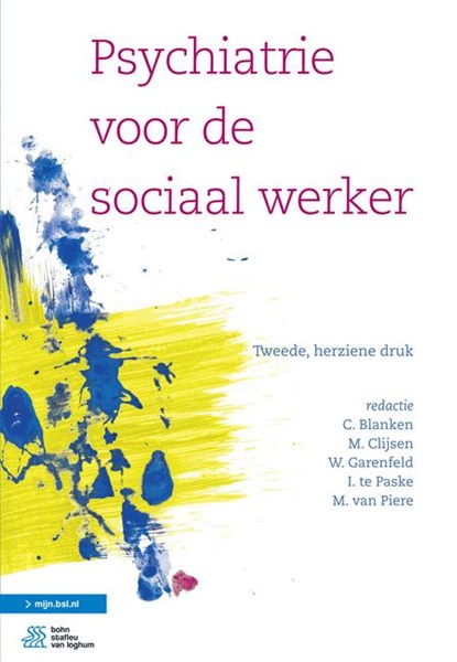 Psychiatrie voor de sociaal werker, C. Blanken ; M. Clijsen ; W. Garenfeld ; I. te Paske ; M. van Piere - Paperback - 9789036812467