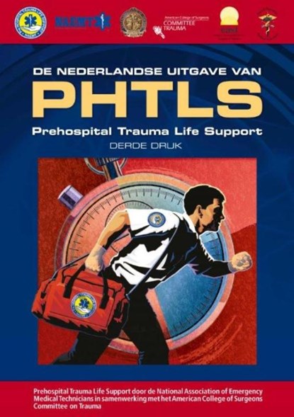 De Nederlandse uitgave van PHTLS, NAEMT - Paperback - 9789036812566