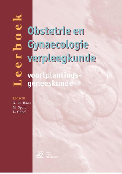 Leerboek obstetrie en gynaecologie verpleegkunde, Nico de Haan ; M. Spelt ; R. Göbel - Paperback - 9789036812979