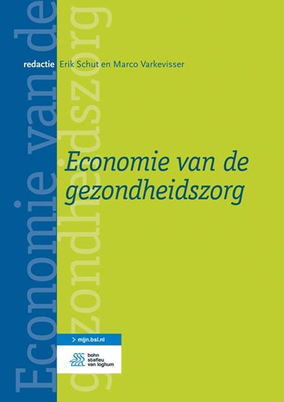Economie van de gezondheidszorg, Erik Schut ; Marco Varkevisser - Gebonden - 9789036813136