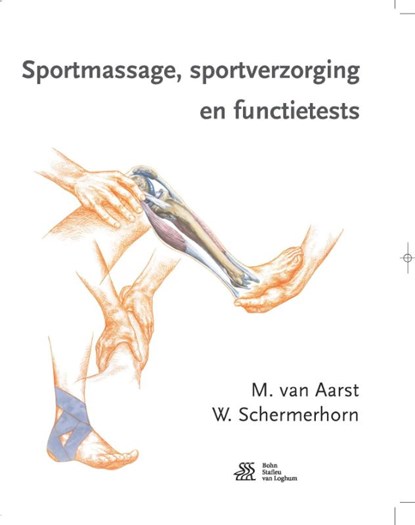 Sportmassage, sportverzorging en functietests, M. van Aarst ; W. Schermerhorn - Paperback - 9789036813877