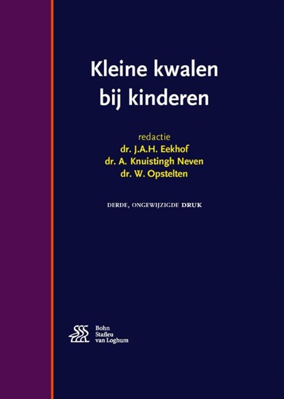 Kleine kwalen bij kinderen, J.A.H. Eekhof ; Arie Knuistingh Neven ; Wim Opstelten - Gebonden - 9789036813938