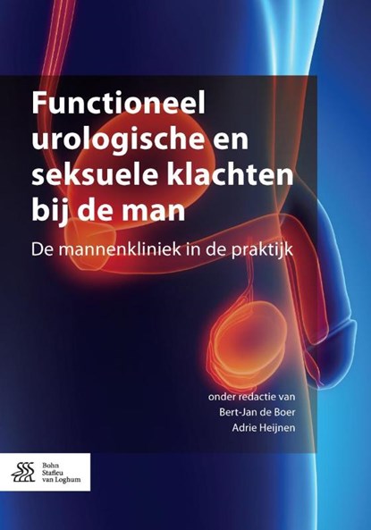 Functioneel urologische en seksuele klachten bij de man, Bert-Jan de Boer ; Adrie Heijnen - Paperback - 9789036813976