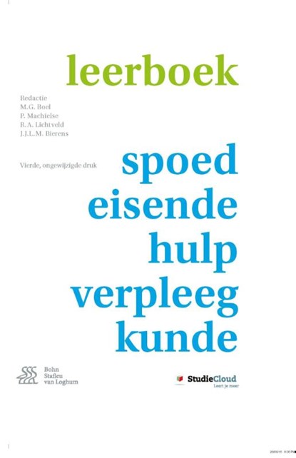 Leerboek spoedeisende-hulp-verpleegkunde, M.G. Boel ; P. Machielse ; R.A. Lichtveld ; J.J.L.M. Bierens - Gebonden - 9789036815239