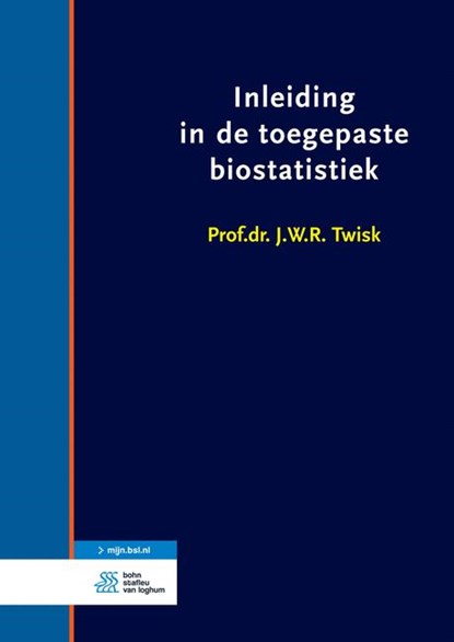 Inleiding in de toegepaste biostatistiek, J.W.R. Twisk - Gebonden - 9789036815338