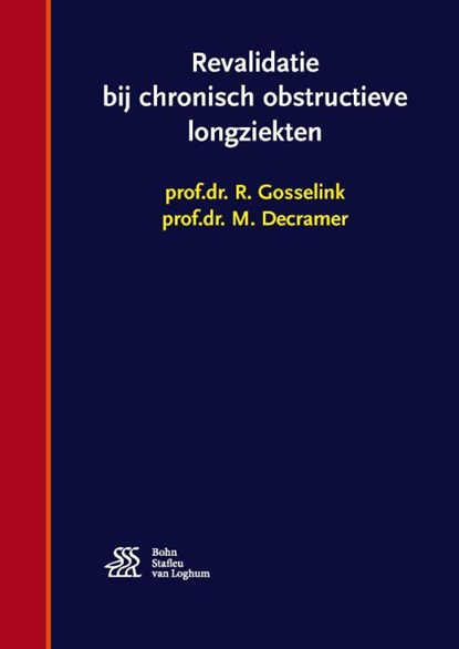 Revalidatie bij chronisch obstructieve longziekten, R. Gosselink ; M. Decramer - Paperback - 9789036815444