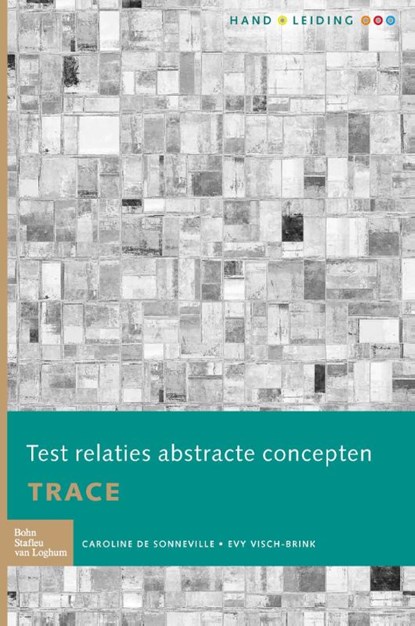 Test Relaties Abstracte ConcEpten TRACE, Caroline de Sonneville ; E.G. Visch-Brink - Gebonden - 9789036815499