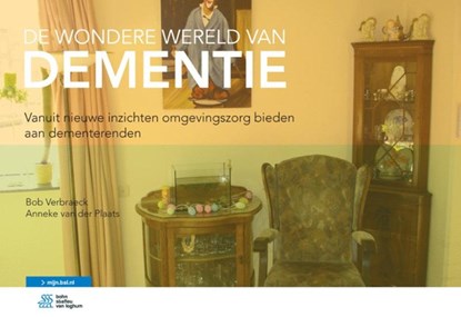 De wondere wereld van dementie, Bob Verbraeck ; Anneke van der Plaats - Paperback - 9789036815550