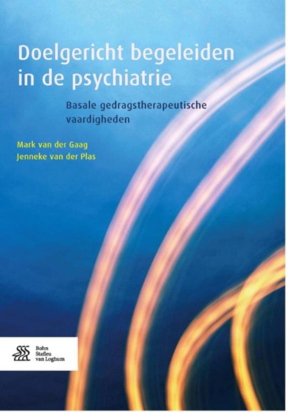 Doelgericht begeleiden in de psychiatrie, Mark van der Gaag ; Jenneke van der Plas - Paperback - 9789036815697