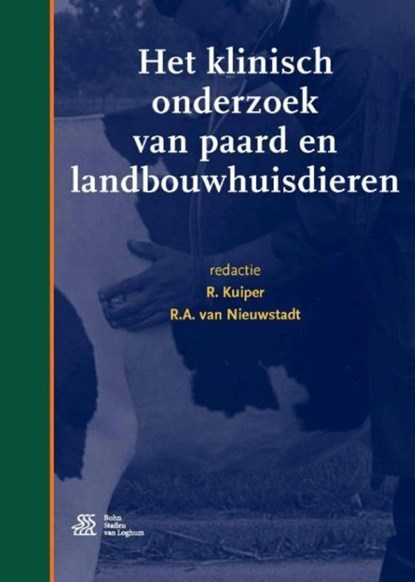 Het klinisch onderzoek van paard en landbouwhuisdieren, R. Kuiper ; R.A. van Nieuwstadt - Paperback - 9789036815796