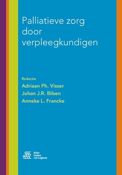 Palliatieve zorg door verpleegkundigen, Adriaan Ph. Visser ; Johan J.R. Bilsen ; Anneke L. Francke - Paperback - 9789036815857
