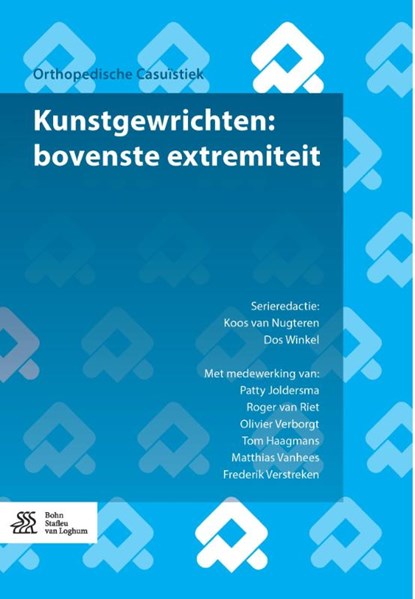 Kunstgewrichten: bovenste extremiteit, Koos van Nugteren ; Patty Joldersma ; Roger van Riet ; Olivier Verborgt ; Tom Haagmans ; Matthias Vanhees ; Frederik Verstreken - Paperback - 9789036816304