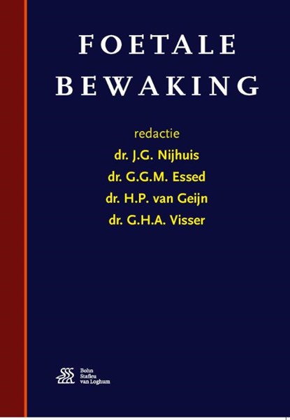 Foetale bewaking, J.G. Nijhuis ; G.G.M. Essed ; H.P. van Geijn ; G.H.A. Visser - Paperback - 9789036816427