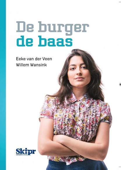 De burger de baas, Eeke van der Veen ; Willem Wansink - Paperback - 9789036816915