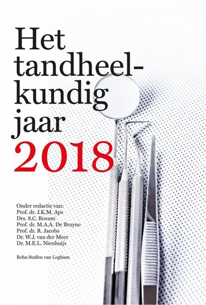 Het tandheelkundig jaar 2018, J.K.M. Aps ; S.C. Boxum ; M.A.A. De Bruyne ; R. Jacobs ; W.J. van der van der Meer ; M.E.L. Nienhuijs - Gebonden - 9789036817837