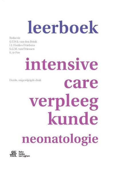 Leerboek intensive-care-verpleegkunde neonatologie, G.T.W.J. van den Brink ; I.J. Hankes Drielsma ; van Driessen ; E. te Pas - Gebonden - 9789036817974