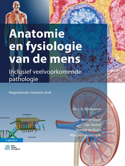 Anatomie en fysiologie van de mens, L.-L. Kirchmann ; Gijs Geskes ; Ronald de Groot ; Marc van Heyningen - Paperback - 9789036818018