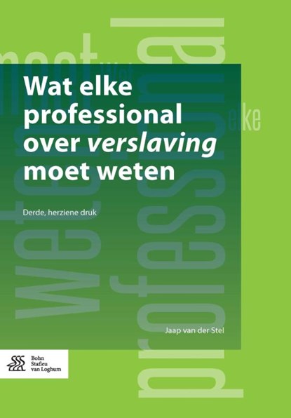 Wat elke professional over verslaving moet weten, Jaap van der Stel ; Stichting Resultaten Scoren - Paperback - 9789036818070