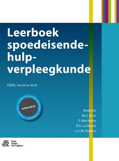 Leerboek spoedeisende-hulp-verpleegkunde, M.G. Boel ; P. Machielse ; R.A. Lichtveld ; J.J.L.M. Bierens - Paperback - 9789036818124