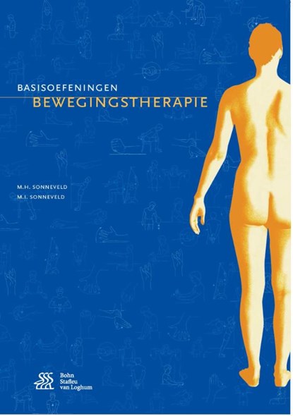 Basisoefeningen Bewegingstherapie, M.H. Sonneveld ; M.I. Sonneveld - Paperback - 9789036818148