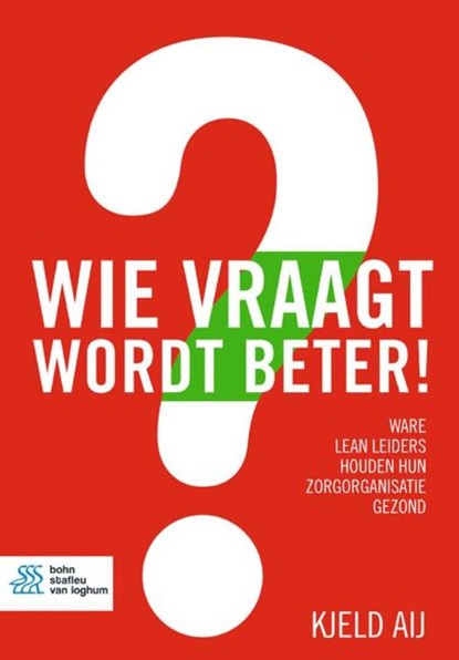 Wie vraagt wordt beter!, Kjeld Aij - Ebook - 9789036818179