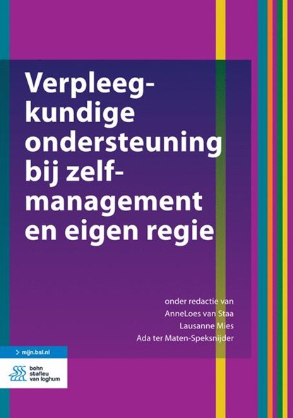 Verpleegkundige ondersteuning bij zelfmanagement en eigen regie, AnneLoes van Staa ; Lausanne Mies ; Ada ter Maten-Speksnijder - Paperback - 9789036818674