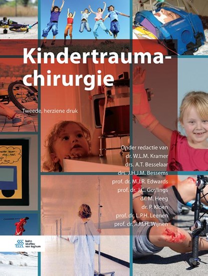 Kindertraumachirurgie, W.L.M. Kramer ; A.T. Besselaar ; J.Hj.M. Bessems ; M.J.R. Edwards ; J.C. Goslings ; M. Heeg ; P. Kloen ; L.P.H. Leenen ; R.M.H. Wijnen - Gebonden - 9789036818698