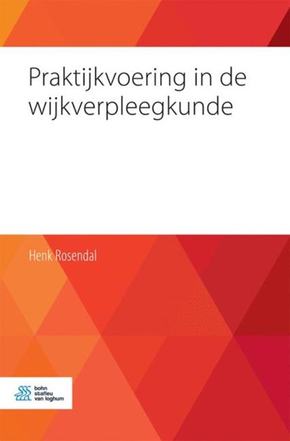 Praktijkvoering in de wijkverpleegkunde, Henk Rosendal - Ebook EPUB - 9789036818889