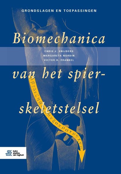 Biomechanica van het spier-skeletstelsel, Chris J. Snijders ; Margareta Nordin ; Victor H. Frankel - Paperback - 9789036819367