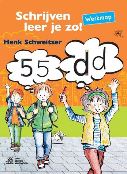 Schrijven leer je zo! - Werkmap, Henk Schweitzer - Gebonden - 9789036819602
