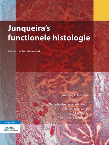 Junqueira's functionele histologie, Anthony L. Mescher ; E. Wisse ; C.P.H. Vreuls ; J.L. Hillebrands - Paperback - 9789036820240