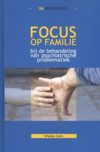 Focus op familie, Wiepke Cahn - Gebonden - 9789036820455