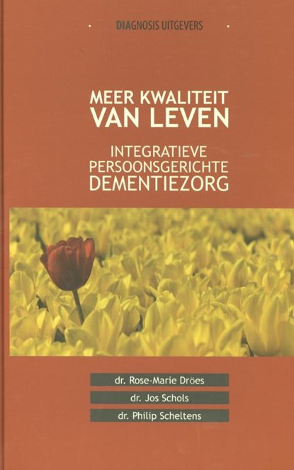 Meer kwaliteit van leven, Rose-Marie Dröes ; Philip Scheltens ; Jos Schols - Gebonden - 9789036820479