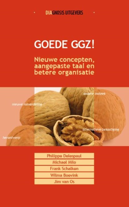 Goede GGZ!, Philippe Delespaul ; Michael Milo ; Frank Schalken ; Wilma Boevink ; Jim van Os - Gebonden - 9789036820615