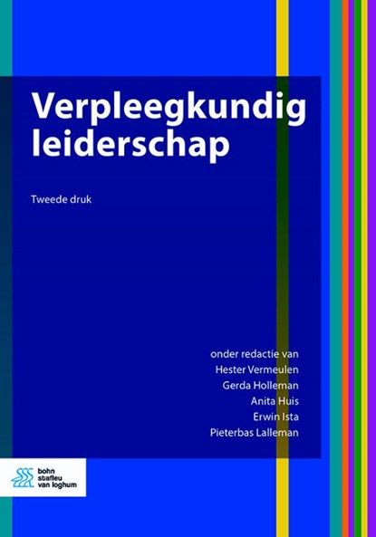 Verpleegkundig leiderschap, Hester Vermeulen ; Gerda Holleman ; Anita Huis ; Erwin Ista ; Pieterbas Lalleman - Paperback - 9789036820844