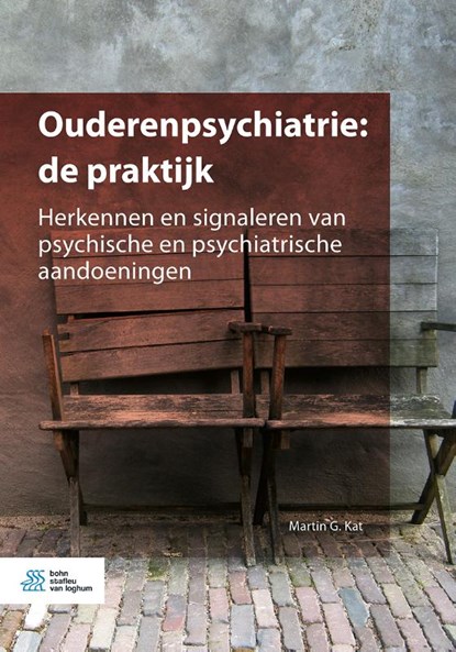 Ouderenpsychiatrie: de praktijk, Martin G. Kat - Paperback - 9789036821063
