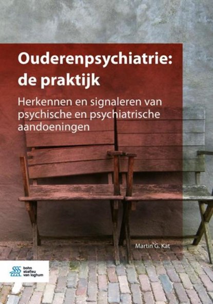 Ouderenpsychiatrie: de praktijk, Martin G. Kat - Ebook - 9789036821070