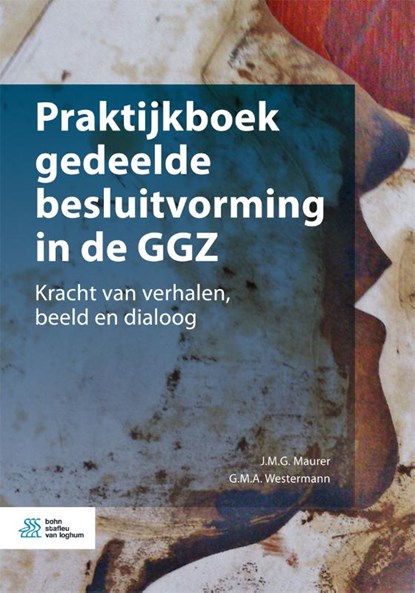 Praktijkboek gedeelde besluitvorming in de GGZ, J.M.G. Maurer ; G.M.A. Westermann - Paperback - 9789036821797