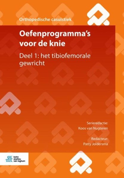 Oefenprogramma's voor de knie Deel 1: het tibiofemorale gewricht, Koos van Nugteren ; Patty Joldersma - Ebook - 9789036821926