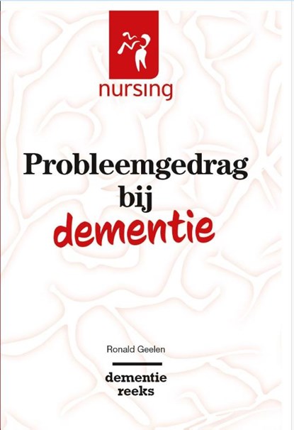 Probleemgedrag bij dementie, Ronald Geelen - Paperback - 9789036822527