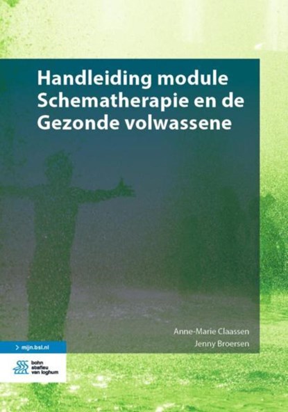 Handleiding module Schematherapie en de Gezonde volwassene, Anne-Marie Claassen ; Jenny Broersen - Ebook - 9789036822725