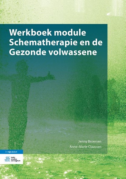Werkboek module Schematherapie en de Gezonde volwassene, Jenny Broersen ; Anne-Marie Claassen - Paperback - 9789036822732