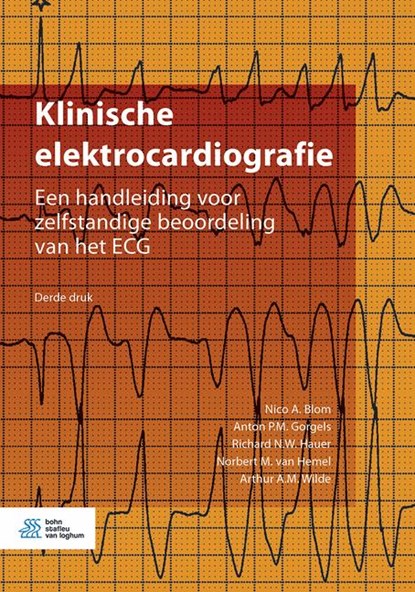 Klinische elektrocardiografie, Nico A. Blom ; Anton P.M. Gorgels ; Richard N.W. Hauer ; Norbert  M. van Hemel ; Arthur A.M. Wilde - Paperback - 9789036822909