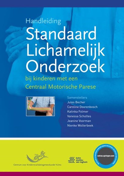 Handleiding Standaard Lichamelijk Onderzoek I, Jules Becher ; Caroline Doorenbosch ; Katinka Folmer ; Vanessa Scholtes ; Jeanine Voorman ; Nienke Wolterbeek - Paperback - 9789036823210