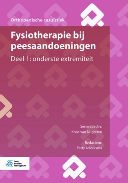 Fysiotherapie bij peesaandoeningen 1: onderste extremiteit, Koos van Nugteren ; Patty Joldersma - Ebook - 9789036823531