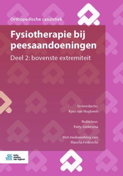 Fysiotherapie bij peesaandoeningen 2: bovenste extremiteit, Koos van Nugteren ; Patty Joldersma - Ebook - 9789036824224