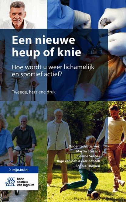 Een nieuwe heup of knie, Martin Stevens ; Gesine Seeber ; Inge van den Akker-Scheek ; Sophie Thölken - Paperback - 9789036824644